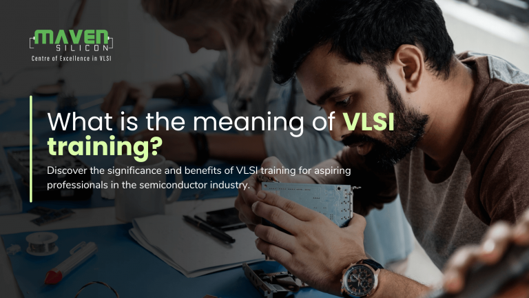 What Is The Meaning Of Vlsi Training Maven Silicon