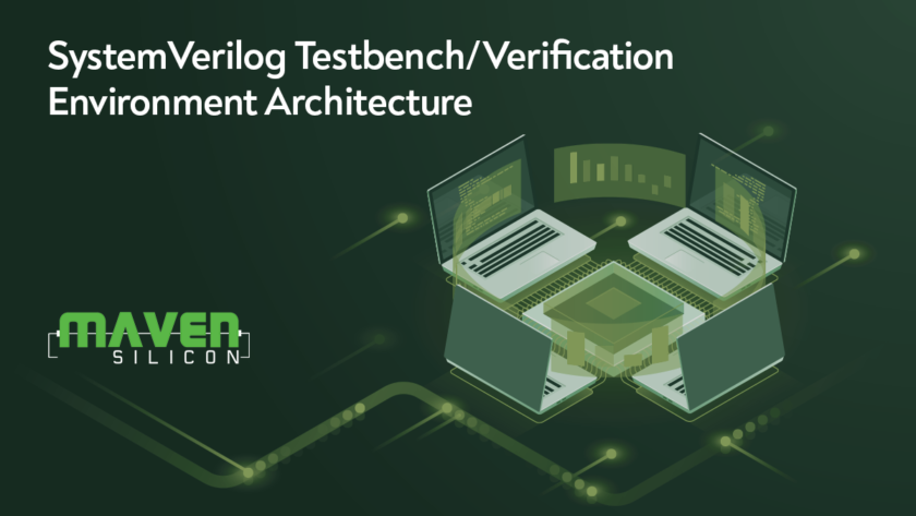 SystemVerilog Testbench/Verification Environment Architecture - Maven ...