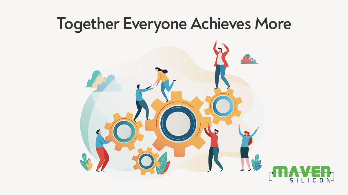 Together Everyone Achieves More - Maven Silicon