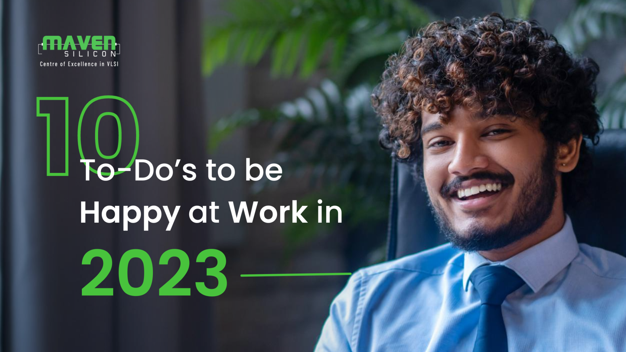 10-to-do-s-to-be-happy-at-work-in-2023-maven-silicon