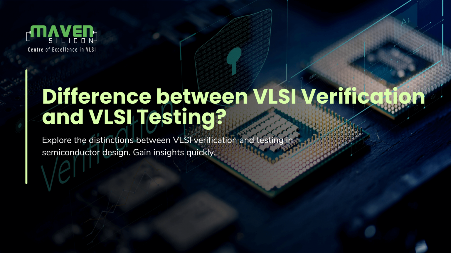 difference-between-vlsi-verification-and-vlsi-testing-maven-silicon