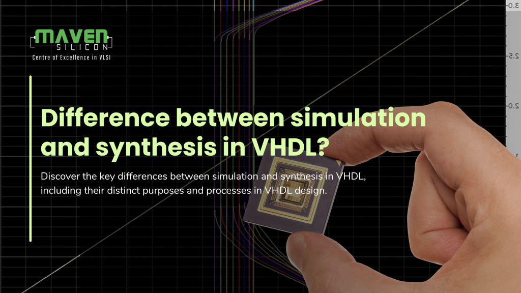 Difference between simulation and synthesis in VHDL