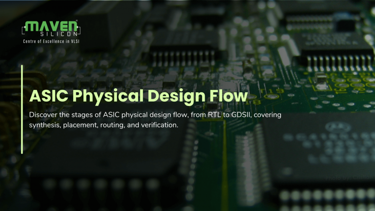 Asic Physical Design Flow Maven Silicon