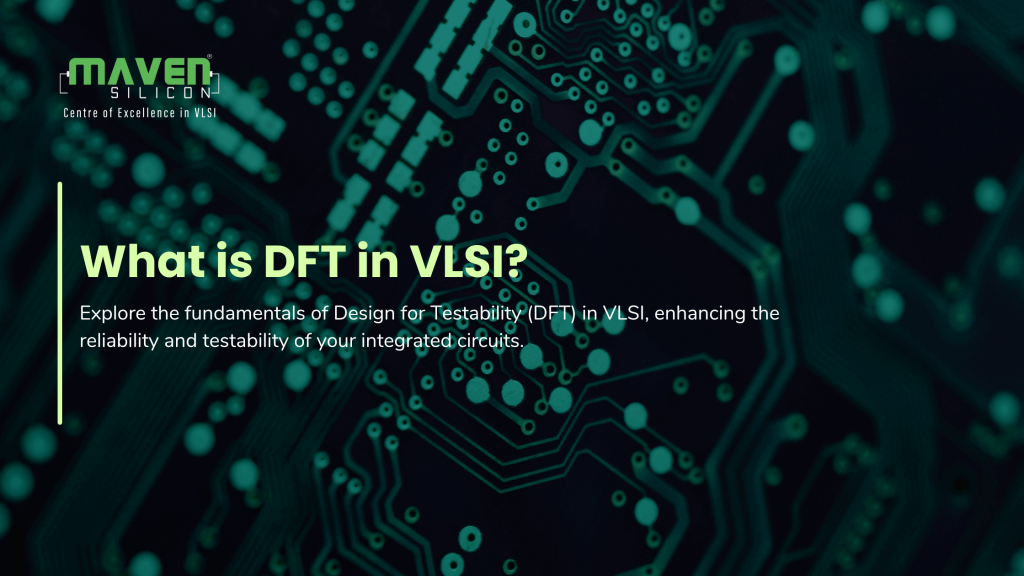 What is DFT in VLSI