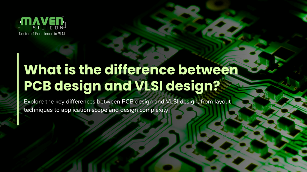 What is the difference between PCB design and VLSI design (1)