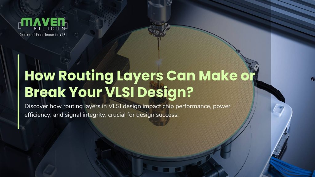 How Routing Layers Can Make or Break Your VLSI Design