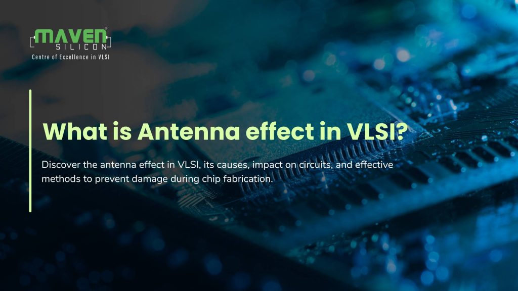 What is Antenna Effect in VLSI