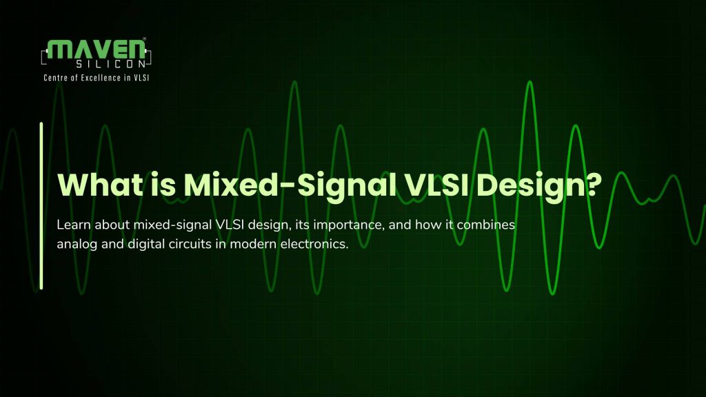 What is Mixed-Signal VLSI Design