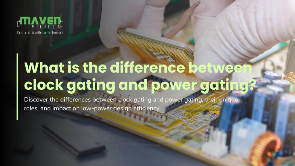 difference between clock gating and power gating