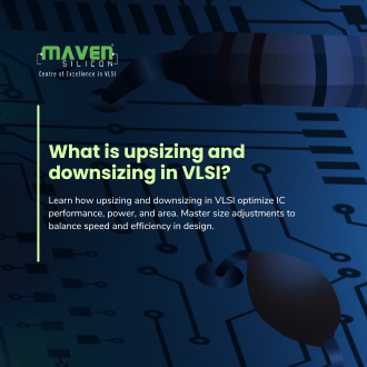 What is Upsizing and downsizing in VLSI