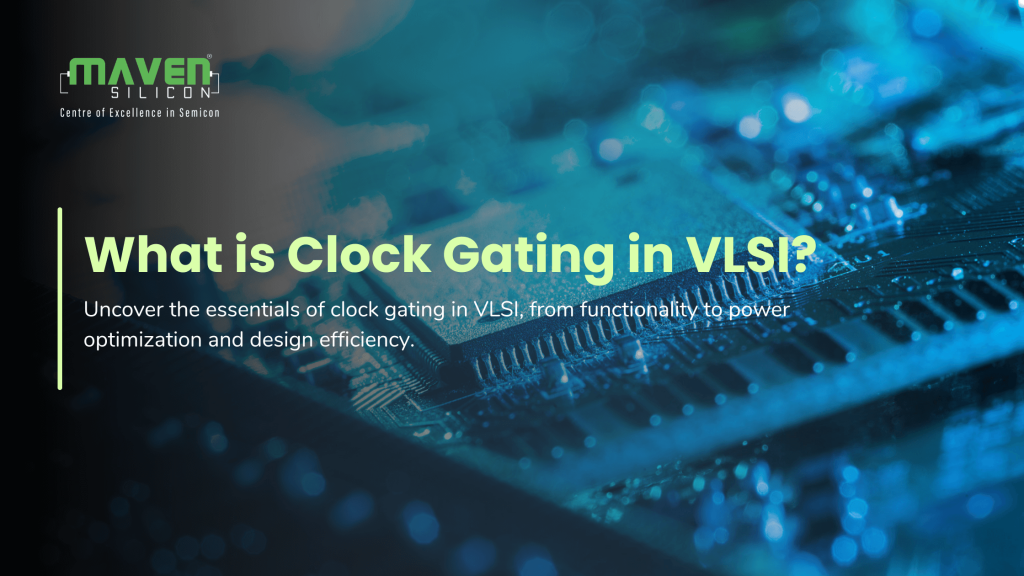 Clock Gating in VLSI