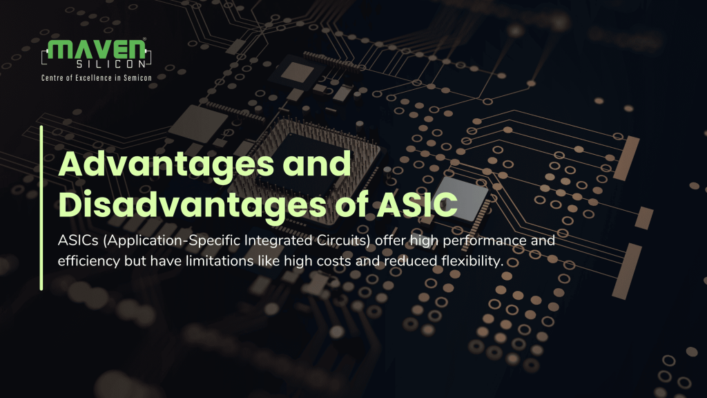 Advantages and Disadvantages of ASIC