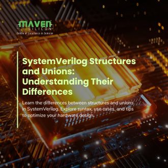 SystemVerilog Structures and Unions: Understanding Their Differences